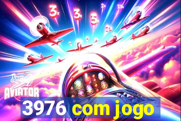 3976 com jogo